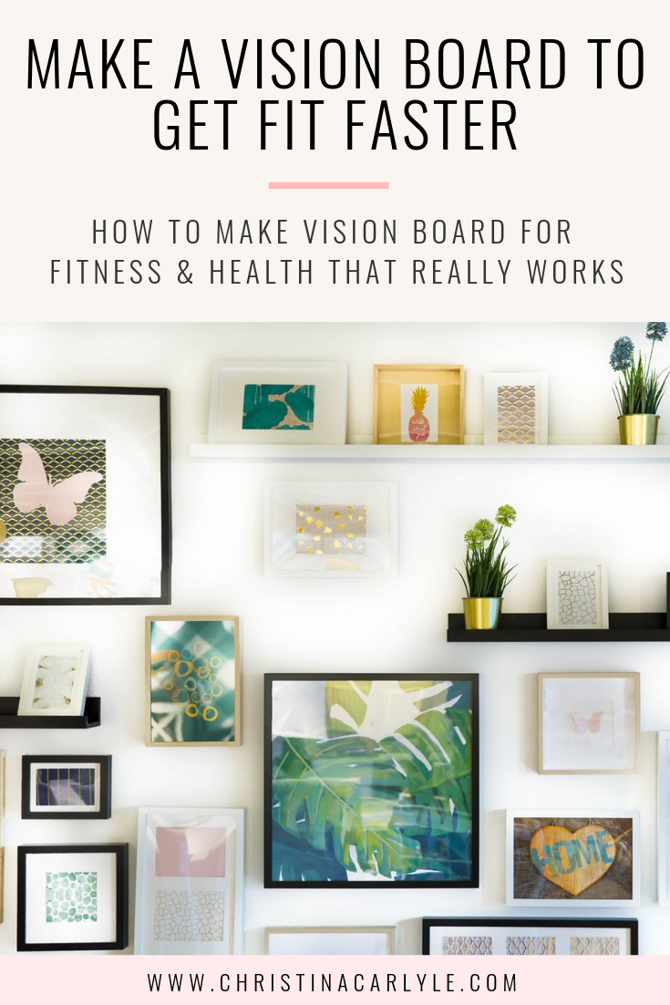 How to Make a Weight Loss Vision Board that Works - Christina Carlyle